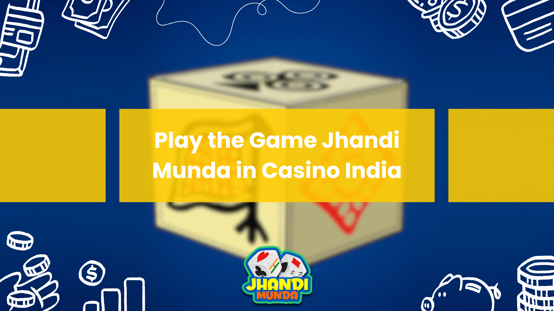 Play the Game Jhandi Munda in Casino India