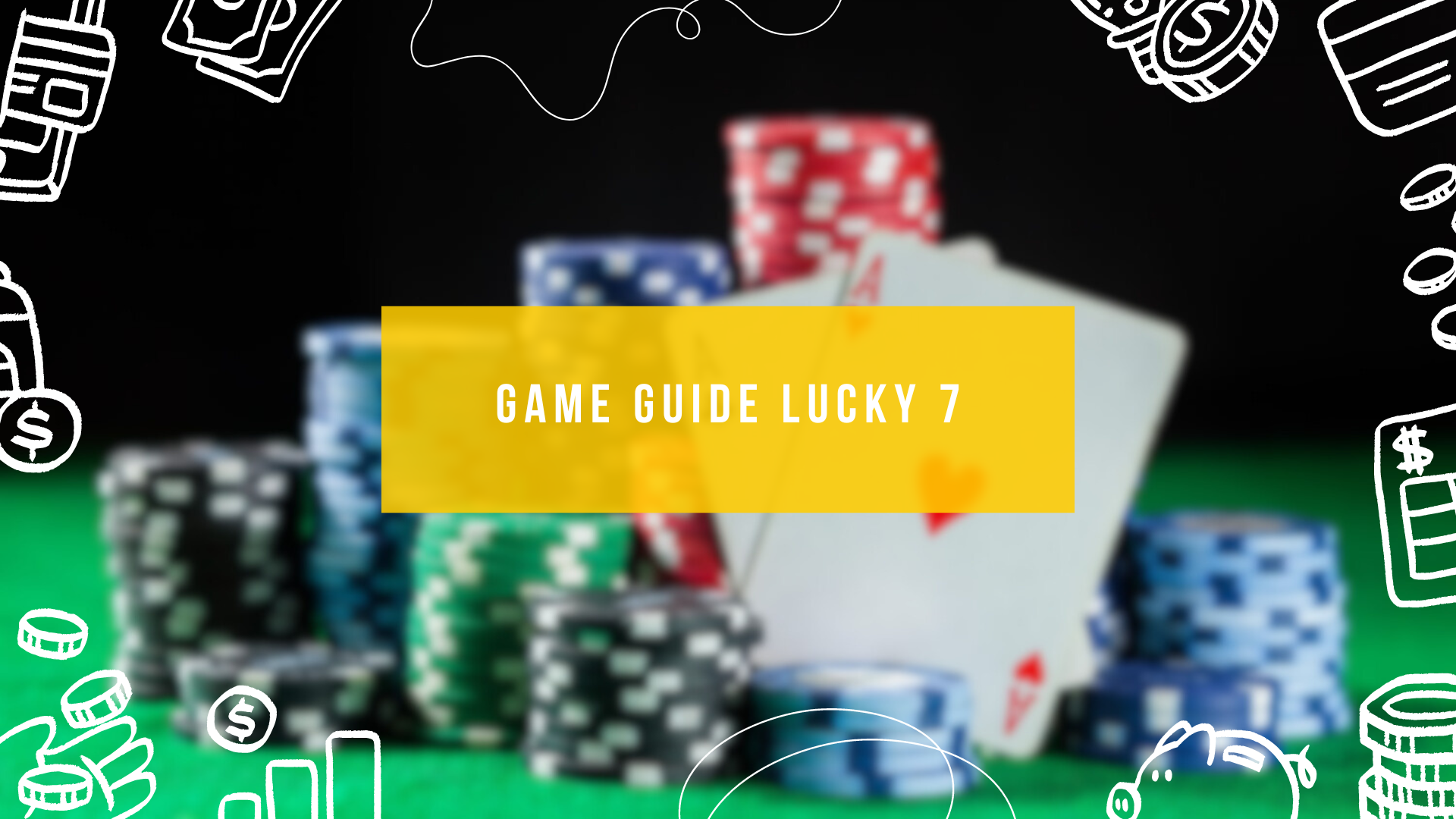 Game Guide Lucky 7