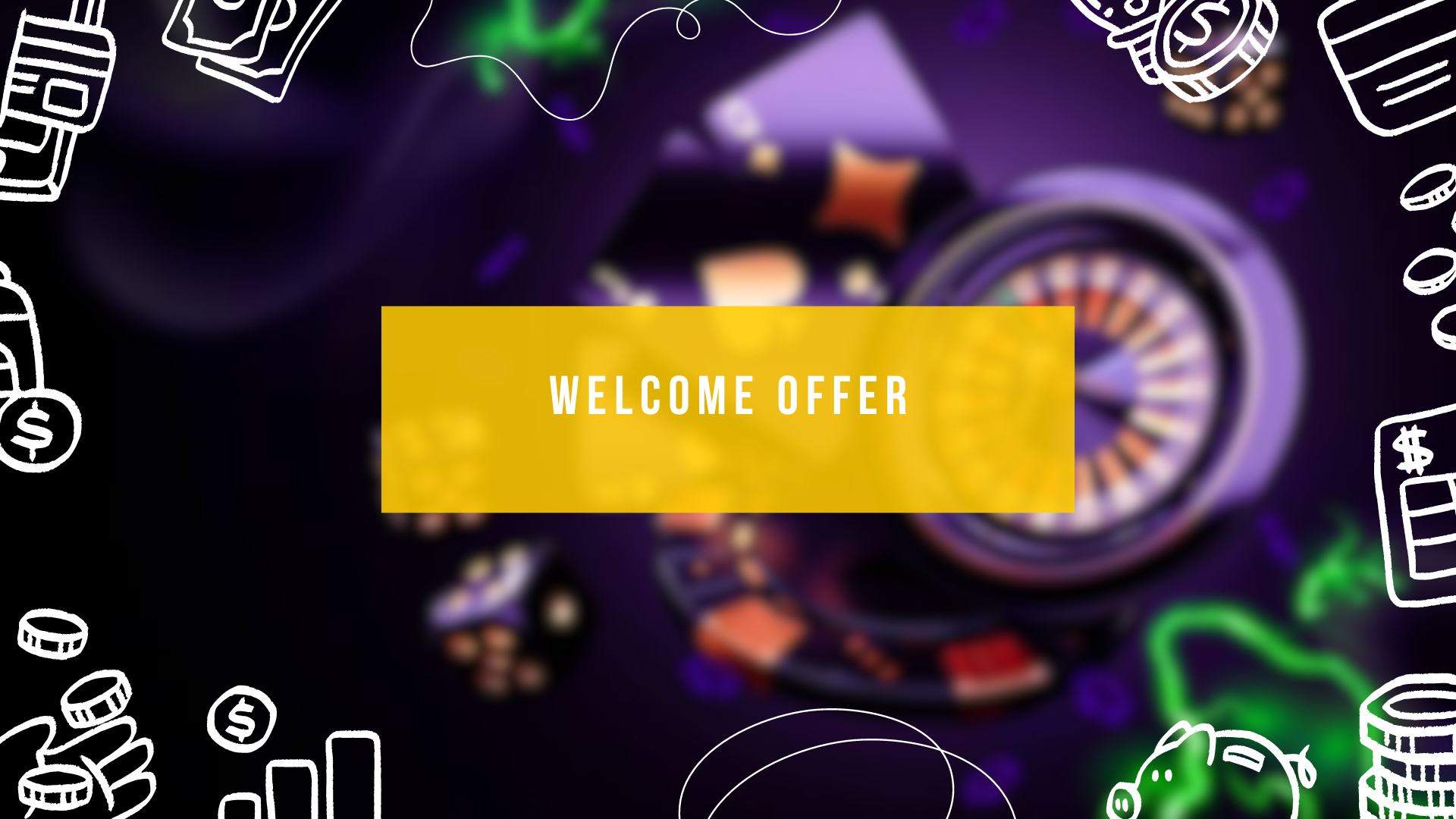 Welcome Offer