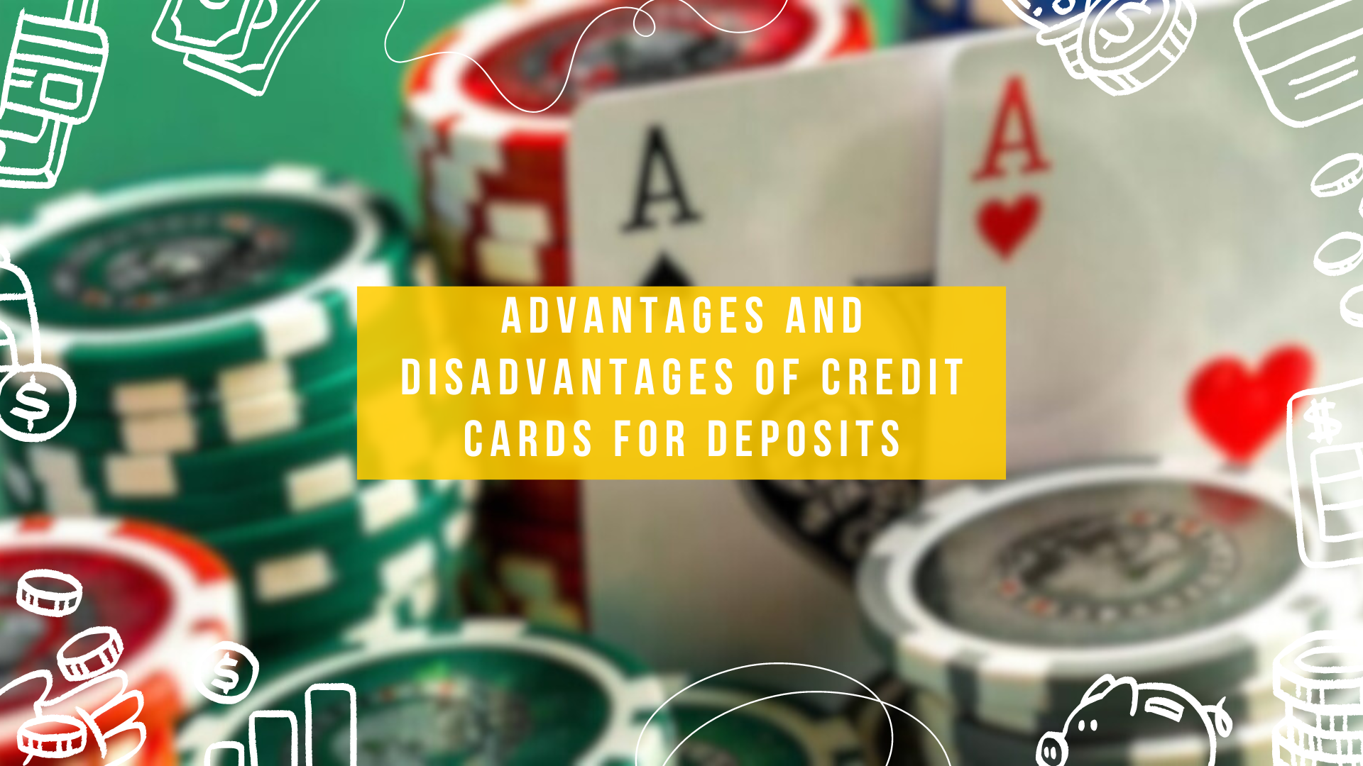 Advantages and Disadvantages of Credit Cards for Deposits