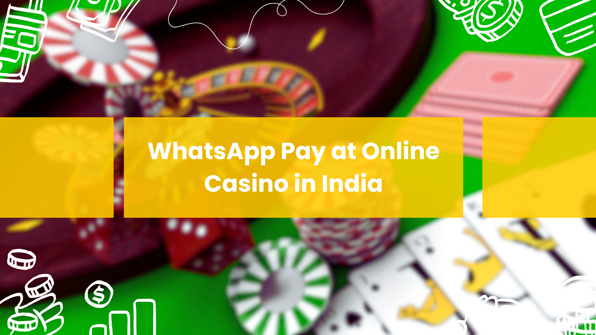 WhatsApp Pay at Online Casino in India