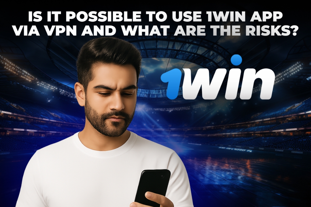 Graphic illustrating the feasibility and risks of using 1win app with a VPN connection.