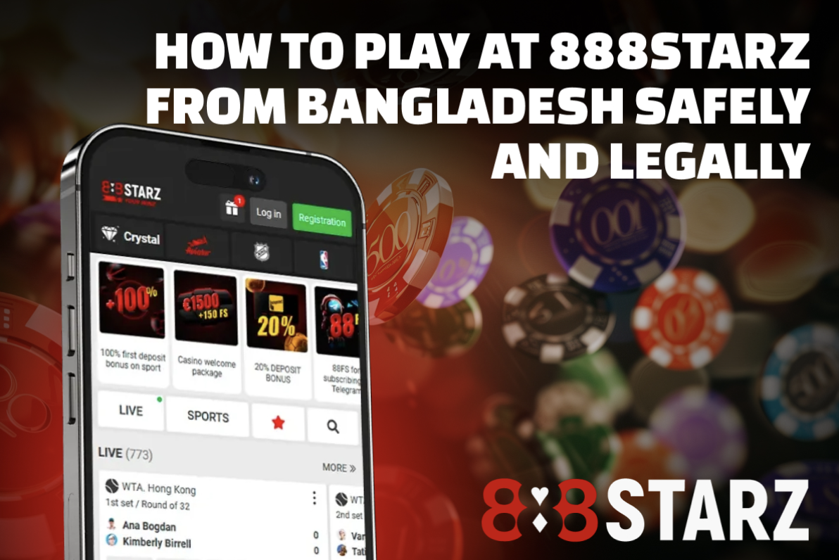 How to Play at 888Starz from Bangladesh Safely and Legally